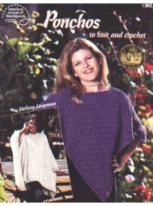 Ponchos to knit and crochet, 17 PAGES! 1306 **LAST ONE**