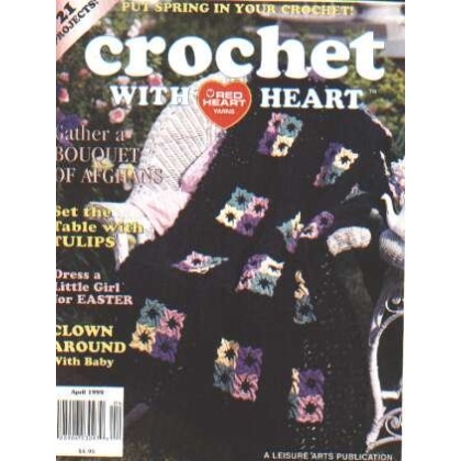 Crochet with Red Heart magazine, 21 projects, April 1999