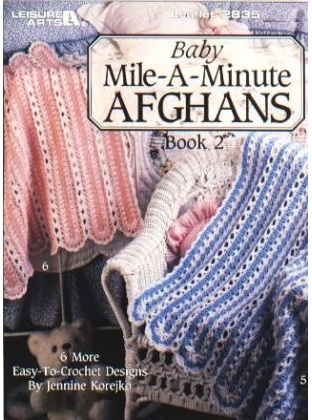 Baby mile-a-minute Afghans, book 2, 6 more ez designs to knit and crochet 2835