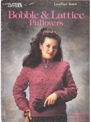 Bobble and lattice pullovers to knit and crochet 844