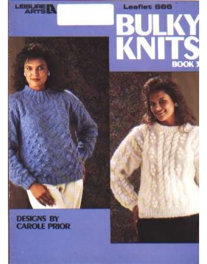 Bulky knits, book 3 to knit and crochet 666