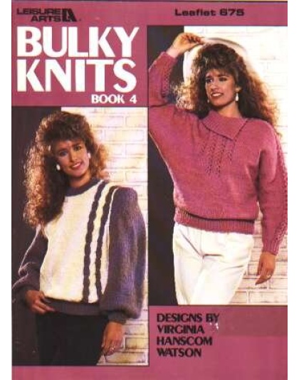 Bulky knits, book 4 to knit and crochet 675