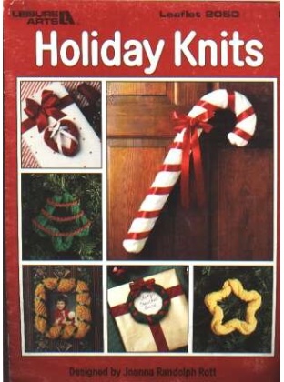 Holiday knits, great for bazaar or craft sales to knit and crochet 2050