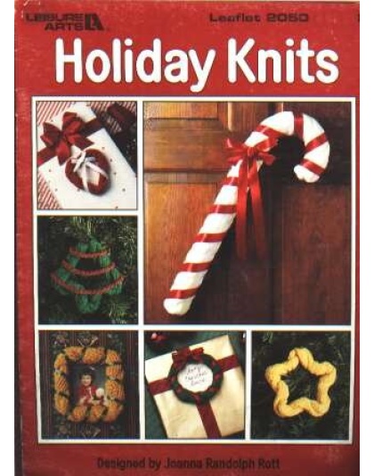 Holiday knits, great for bazaar or craft sales to knit and crochet 2050