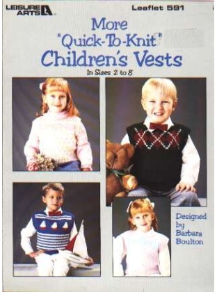 More quick to knit childrens vests, sizes 2-8 to knit and crochet 591