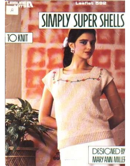 Simply super shells to knit to knit and crochet 592